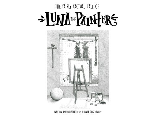 The Fairly Factual Tale of Luna the Painter
