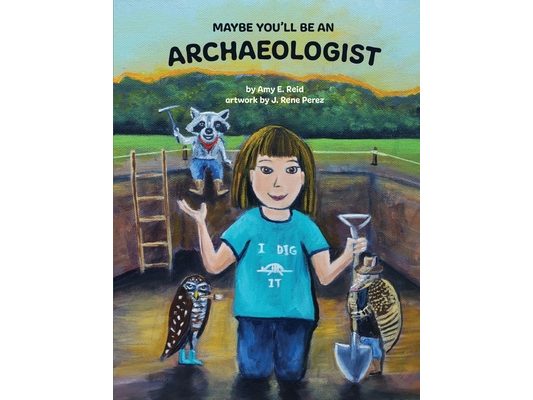 Maybe You'll Be an Archaeologist