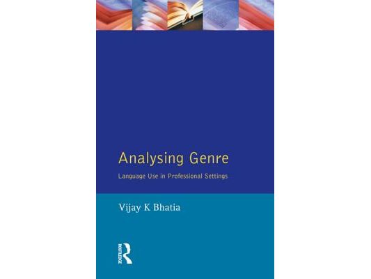 Analysing Genre: Language Use in Professional Settings
