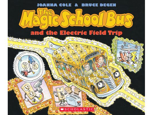 The Magic School Bus and the Electric Field Trip [With *]