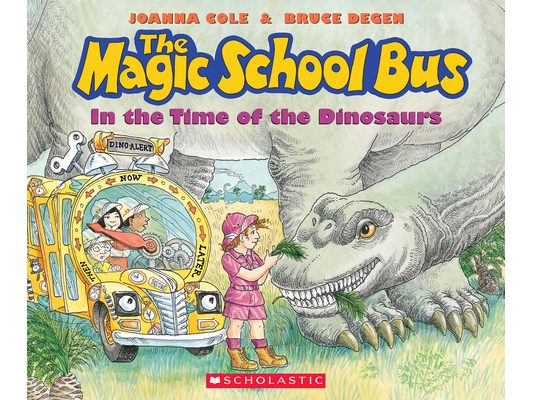 The Magic School Bus in the Time of the Dinosaurs