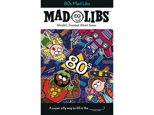 80s Mad Libs: World's Greatest Word Game