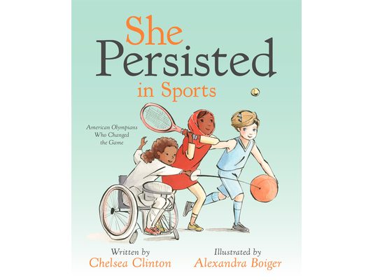 She Persisted in Sports: American Olympians Who Changed the Game