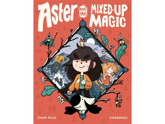 Aster and the Mixed-Up Magic: (A Graphic Novel)