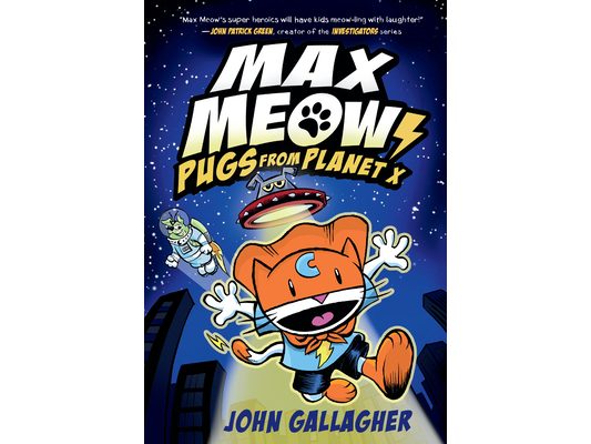 Max Meow Book 3: Pugs from Planet X: (A Graphic Novel)