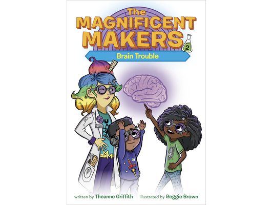 The Magnificent Makers #2: Brain Trouble