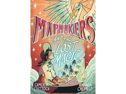Mapmakers and the Lost Magic: (A Graphic Novel)