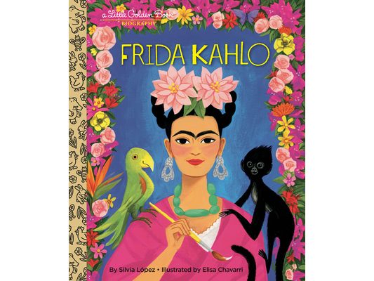 Frida Kahlo: A Little Golden Book Biography