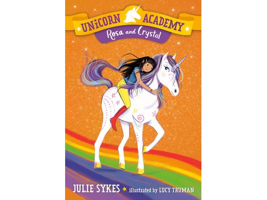 Unicorn Academy #7: Rosa and Crystal