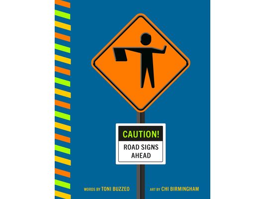 Caution! Road Signs Ahead