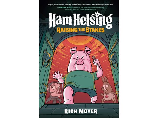 Ham Helsing #3: Raising the Stakes: (A Graphic Novel)