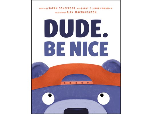 Dude. Be Nice