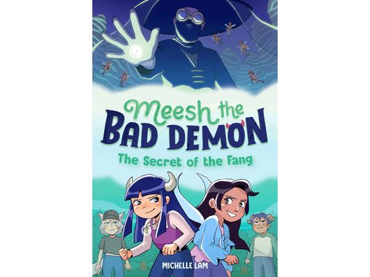 Meesh the Bad Demon #2: The Secret of the Fang: (A Graphic Novel)