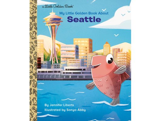 My Little Golden Book about Seattle