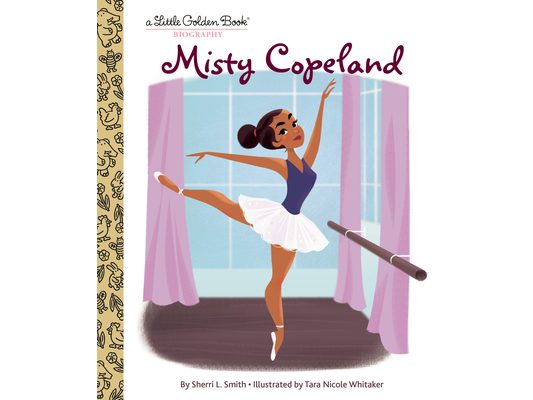 Misty Copeland: A Little Golden Book Biography