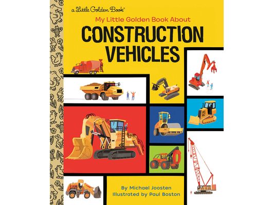 My Little Golden Book about Construction Vehicles