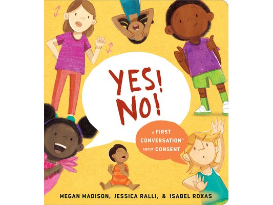 Yes! No!: A First Conversation about Consent