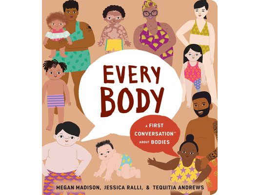 Every Body: A First Conversation about Bodies