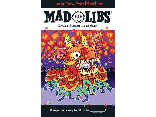 Lunar New Year Mad Libs: World's Greatest Word Game