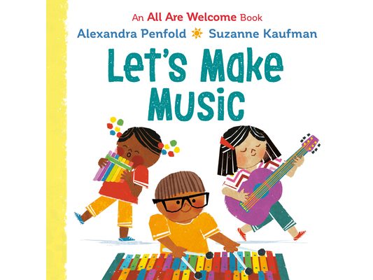 Let's Make Music (an All Are Welcome Board Book)