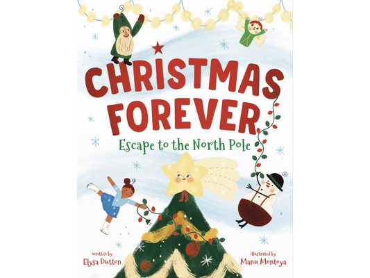Christmas Forever: Escape to the North Pole