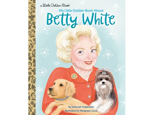 My Little Golden Book about Betty White