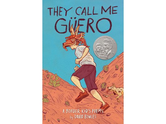 They Call Me Güero: A Border Kid's Poems