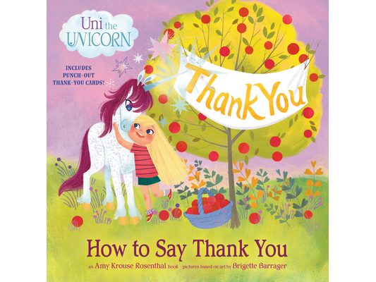 Uni the Unicorn: How to Say Thank You