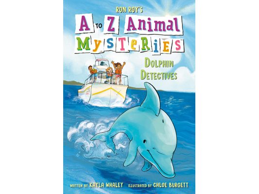 A to Z Animal Mysteries #4: Dolphin Detectives