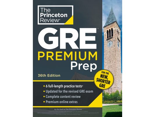 Princeton Review GRE Premium Prep, 36th Edition: 6 Practice Tests + Review & Techniques + Online Tools