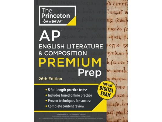 Princeton Review AP English Literature & Composition Premium Prep, 26th Edition: 5 Practice Tests + Digital Practice Online + Content Review