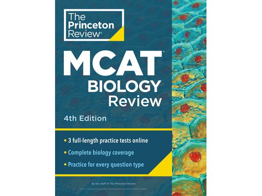 Princeton Review MCAT Biology Review, 4th Edition: Complete Content Prep + Practice Tests