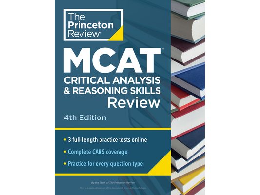 Princeton Review MCAT Critical Analysis and Reasoning Skills Review, 4th Edition: Complete Cars Content Prep + Practice Tests