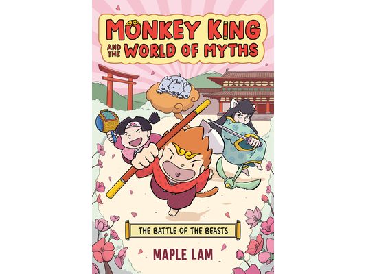 Monkey King and the World of Myths: The Battle of the Beasts: A Graphic Novel