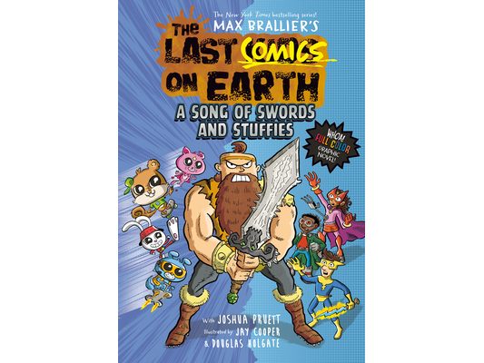 The Last Comics on Earth: A Song of Swords and Stuffies: From the Creators of the Last Kids on Earth