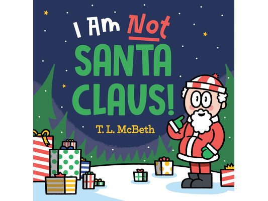 I Am Not Santa Claus!