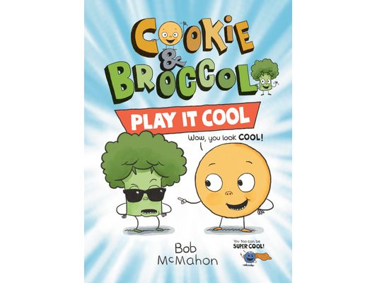Cookie & Broccoli: Play It Cool: A Graphic Novel
