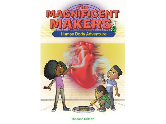 The Magnificent Makers #7: Human Body Adventure