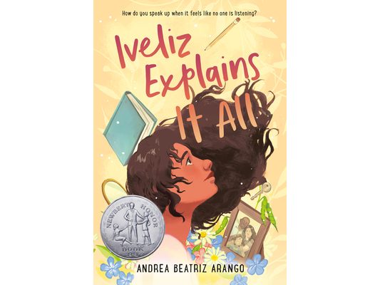 Iveliz Explains It All: (Newbery Honor Award Winner)