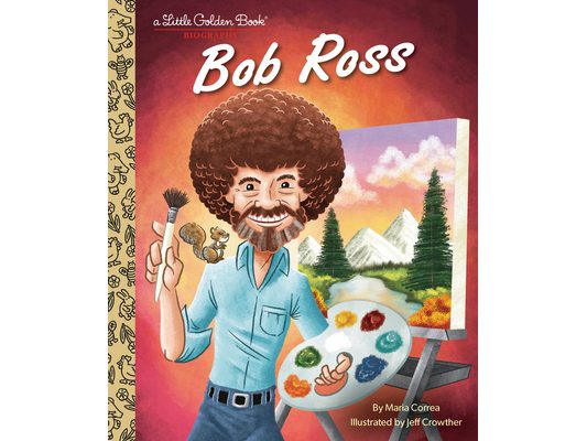 Bob Ross: A Little Golden Book Biography