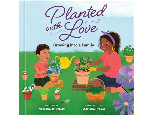 Planted with Love: Growing Into a Family
