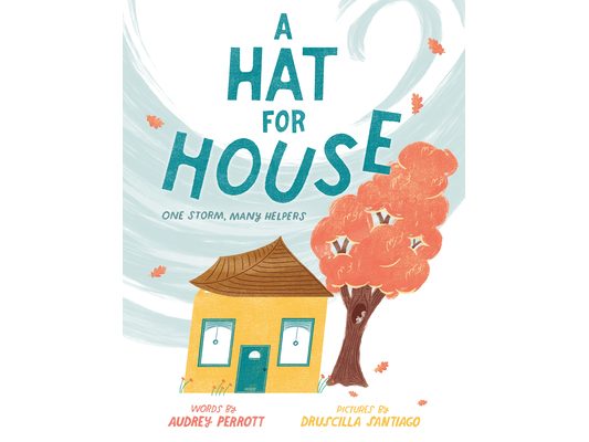 A Hat for House: One Storm, Many Helpers