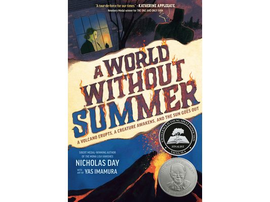 A World Without Summer: A Volcano Erupts, a Creature Awakens, and the Sun Goes Out