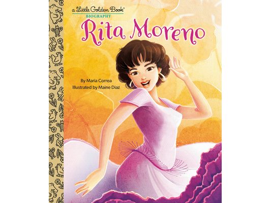 Rita Moreno: A Little Golden Book Biography