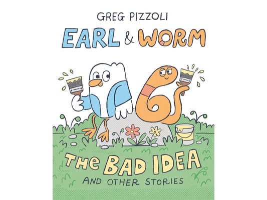 Earl & Worm #1: The Bad Idea and Other Stories