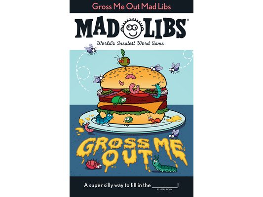 Gross Me Out Mad Libs: World's Greatest Word Game