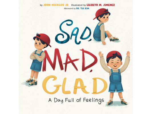 Sad, Mad, Glad: A Day Full of Feelings