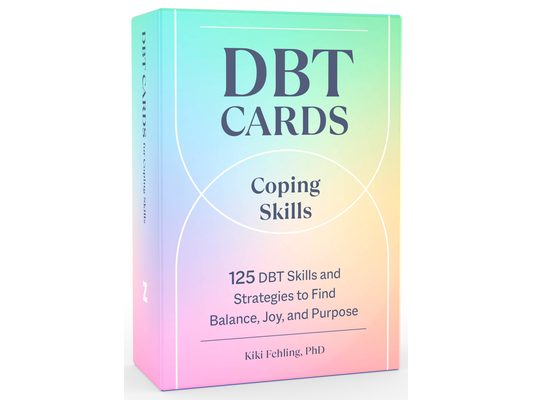 Dbt Cards for Coping Skills: 125 Dbt Skills and Strategies to Find Balance, Joy, and Purpose