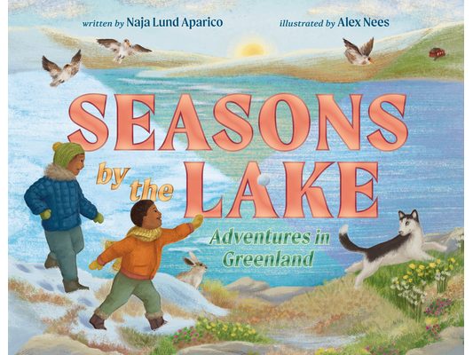 Seasons by the Lake: Adventures in Greenland