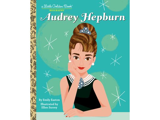 Audrey Hepburn: A Little Golden Book Biography